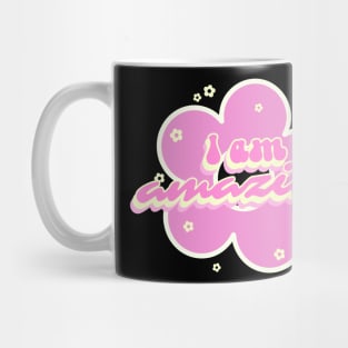 I am amazing Mug